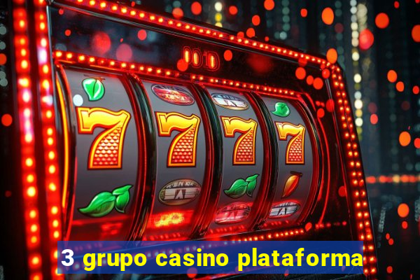 3 grupo casino plataforma